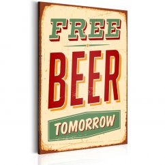 Obraz - Zajtra pivo zadarmo